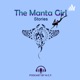 The Manta Girl Stories
