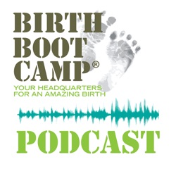 Ep. 127 - Becoming a Birth Professional with Birth Boot Camp