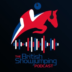 British Showjumping Podcast - EP 19 - 10/08/20