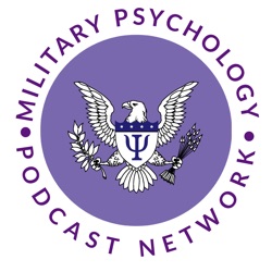 Intro to Military Psychology Episode 2: Becoming an Active Duty Psychologist with CAPT John Ralph (Ret.), USN