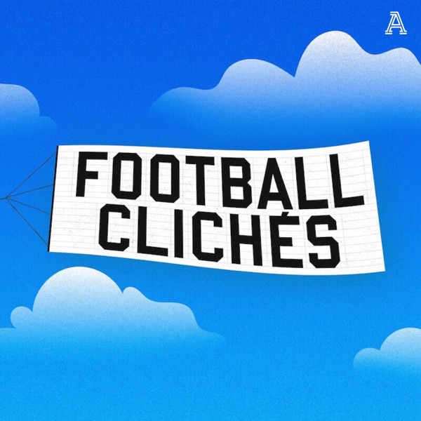 Football Cliches - A show about the language of football Artwork