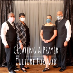 Creating A Prayer Culture For God Podcast on 04292024