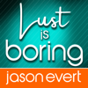 Lust is Boring - Jason Evert