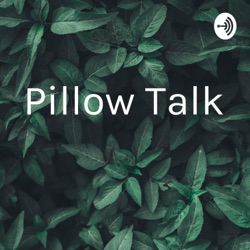 Pillow Talk 