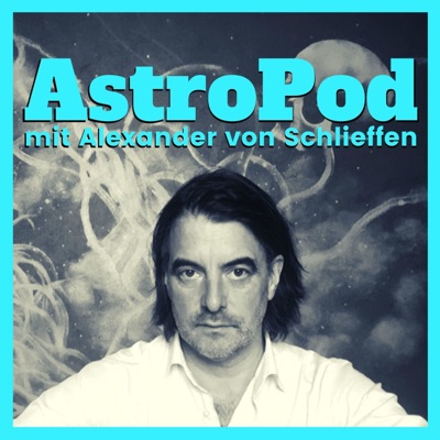 AstroPod - Der Astrologie Podcast:Alexander von Schlieffen