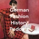 German Fashion History Podcast