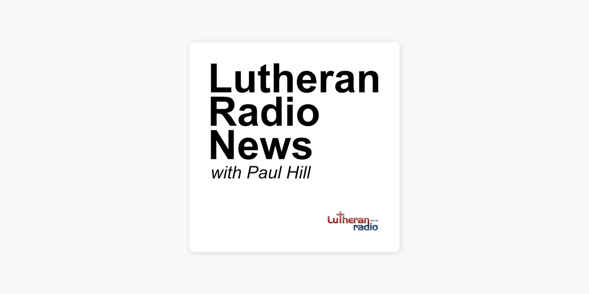 Lutheran Radio News on Apple Podcasts