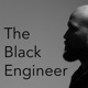 The Black Engineer Podcast