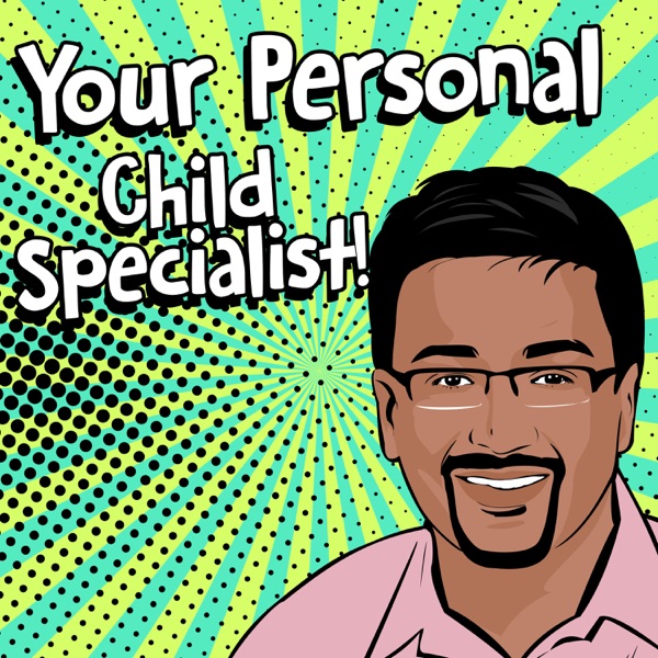 Your Personal Child Specialist ! (rated World's top 5 Child health Podcast, Heard In 80 Countries!) Artwork