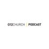 G12 Church Podcast