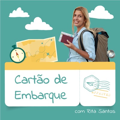 Cartão de Embarque: O podcast de todos os destinos Cartão de Embarque: O podcast de todos os destinos