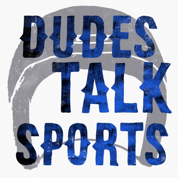 Dudes Talk Sports