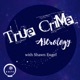 True Crime Astrology with Shawn Engel | True Crime | Astro | Astrology | Zodiac | Horoscope | Creepy | Crime | Criminology | Murder | Birth Chart |