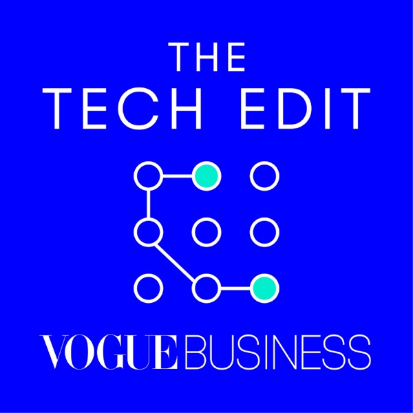 Artwork for The Tech Edit by Vogue Business