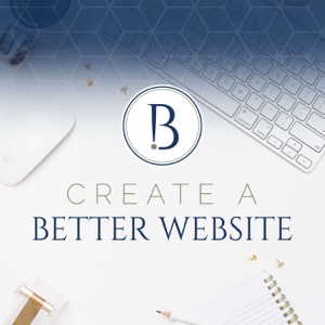 The Create a Better Website Podcast with Brenda Cadman