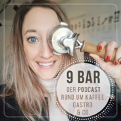9 bar Podcast: Kaffee, Gastro & Co. - Katharina Rittinger
