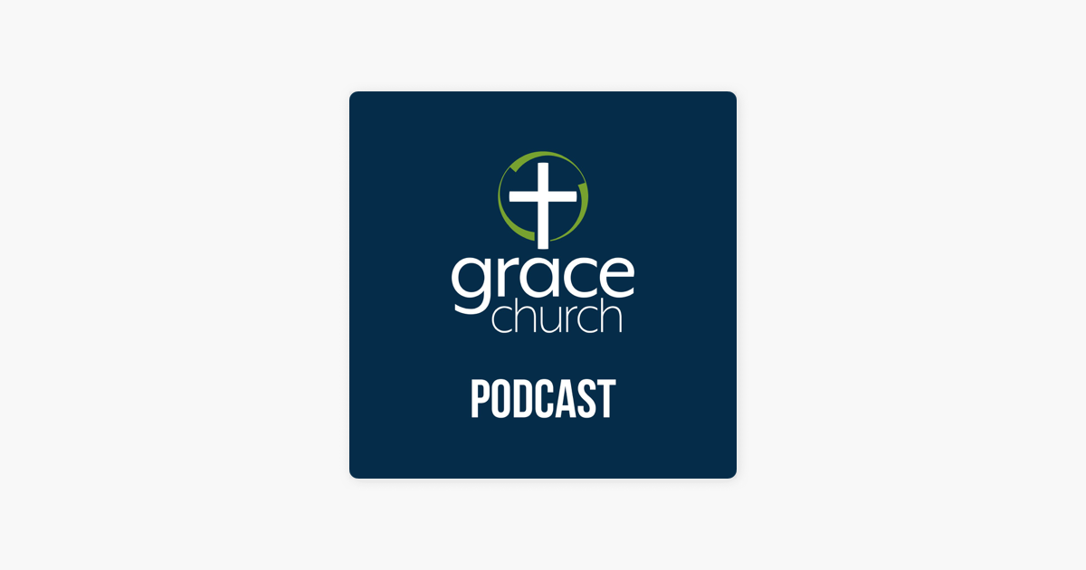 ‎Grace Church Eden Prairie on Apple Podcasts