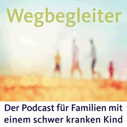 73 | Wenn ein Kind stirbt – Abschied im stationären Kinder- und Jugendhospiz Stuttgart