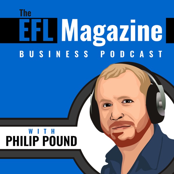 The EFL Magazine Business Podcast
