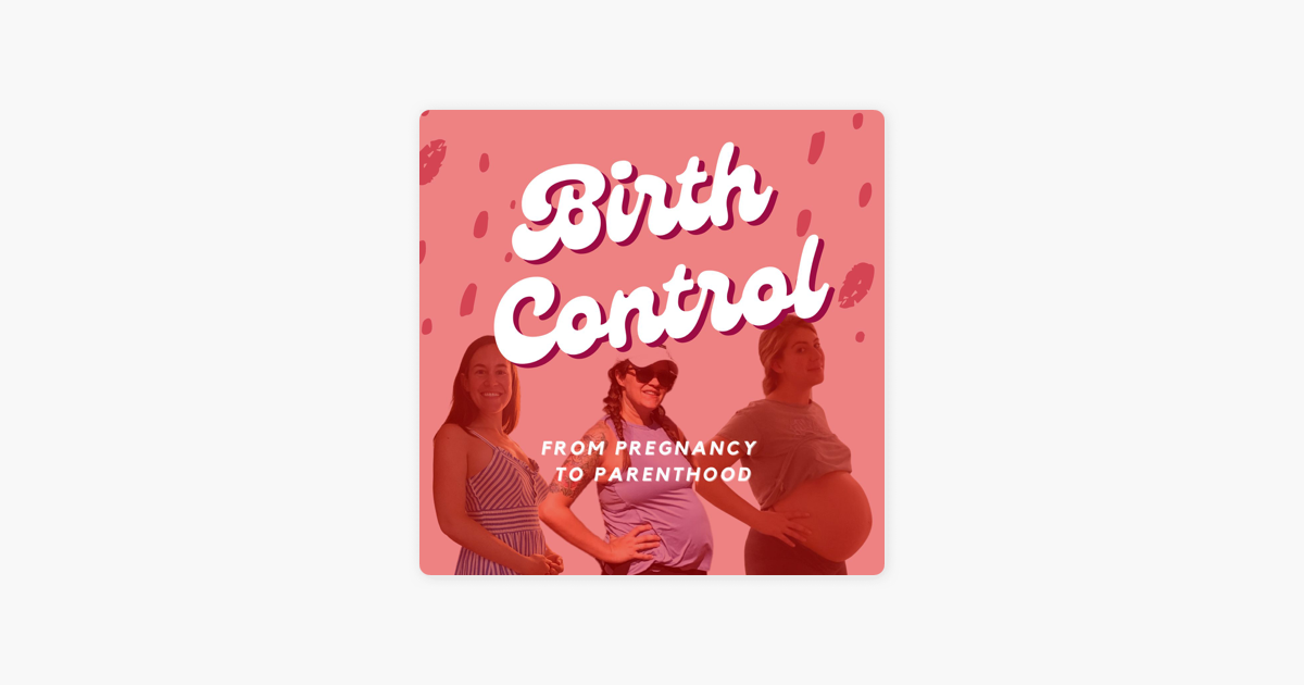 Birth Control》 《episode 11 Third Trimester Body Image Overheating Sciatica Perineal