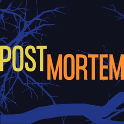 Post Mortem