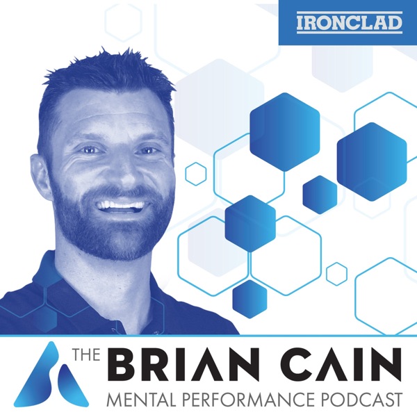 The Brian Cain Mental Performance Mastery Podcast Artwork