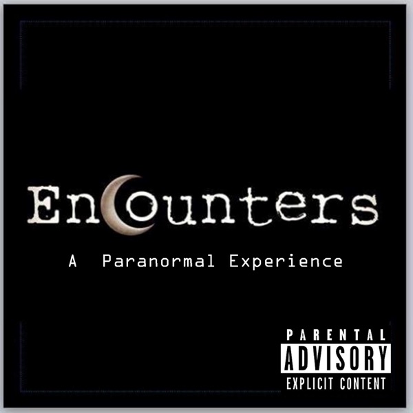 Encounters: A Paranormal Experience