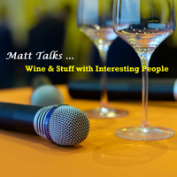 61: 'Matt Talks Wine & Stuff with Interesting People Episode 57: Winemaker Laura Rizzotto