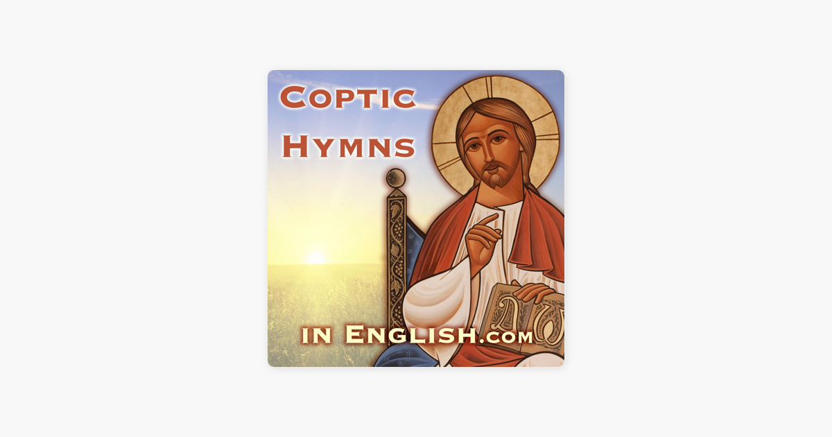 ‎Hymns Podcast - Coptic Hymns In English On Apple Podcasts