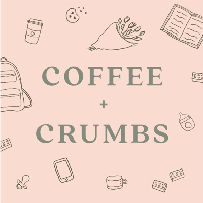 Coffee + Crumbs Podcast:Katie Blackburn, Jill Atogwe, Ashlee Gadd