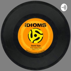 Idioms with David Dyer - Episode 60 - Looking at the world through rose colored glasses....