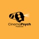 CinemaPsych Podcast