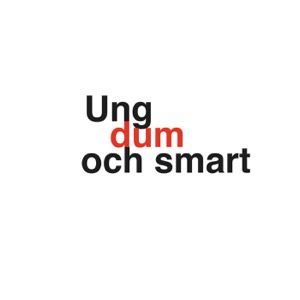 Ung Dum Och Smart - Podcast