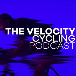 The Velocity Cycling Podcast