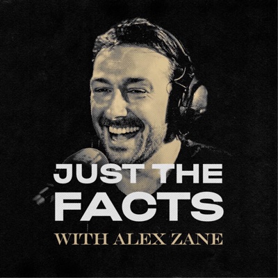 Just The Facts with Alex Zane Just The Facts with Alex Zane
