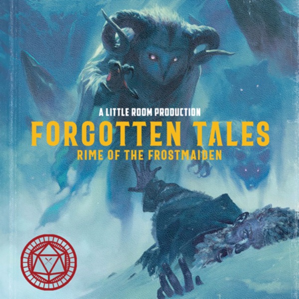 Forgotten Tales: Rime of the Frostmaiden - A D&D Podcast Artwork