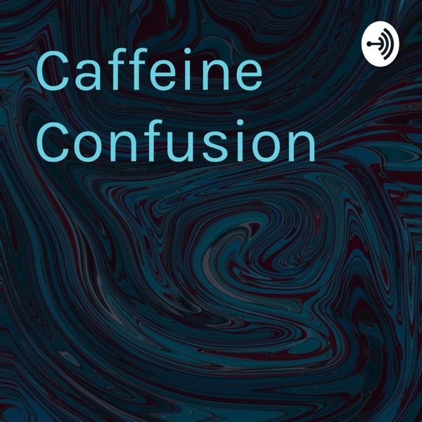 Caffeine Confusion Artwork