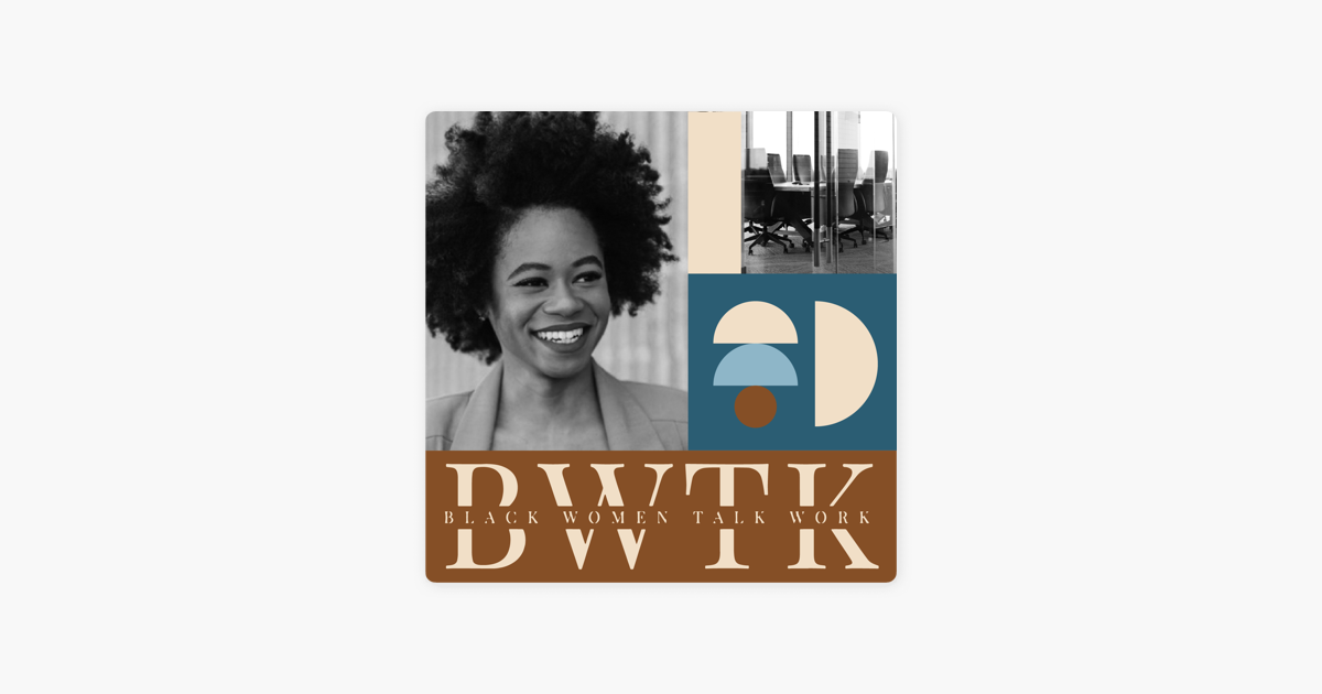 ‎black Women Talk Work Ep 36 A Conversation On Self Care For Black