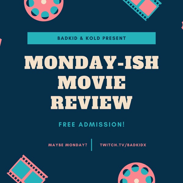 Monday-ish Movie Review Artwork