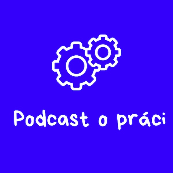 Podcast o práci