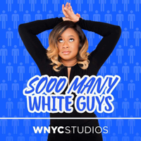 Sooo Many White Guys podcast