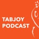 Tabjoy’s Podcast