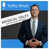 Medical Sales Certification Podcast by Kolby Wood