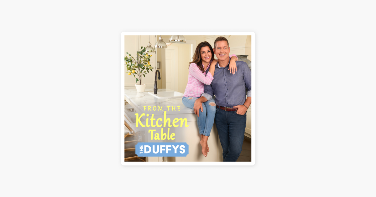 ‎from The Kitchen Table The Duffys On Apple Podcasts