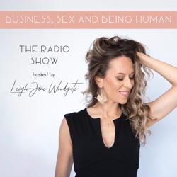 Business, Sex and Being Human with Leigh Jane Woodgate