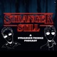 Stranger Still: A Stranger Things Podcast