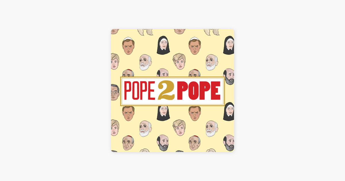 Pope 2 Ketchikan, Alaska Young Pope, Episode on Apple Podcasts