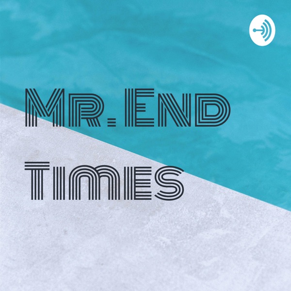 Mr. End Times Artwork