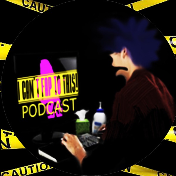 I Can't Fap To This Podcast Artwork