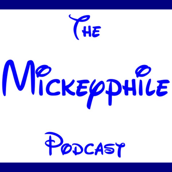 Mickeyphile Podcast - Disney World, DVC, and More Artwork